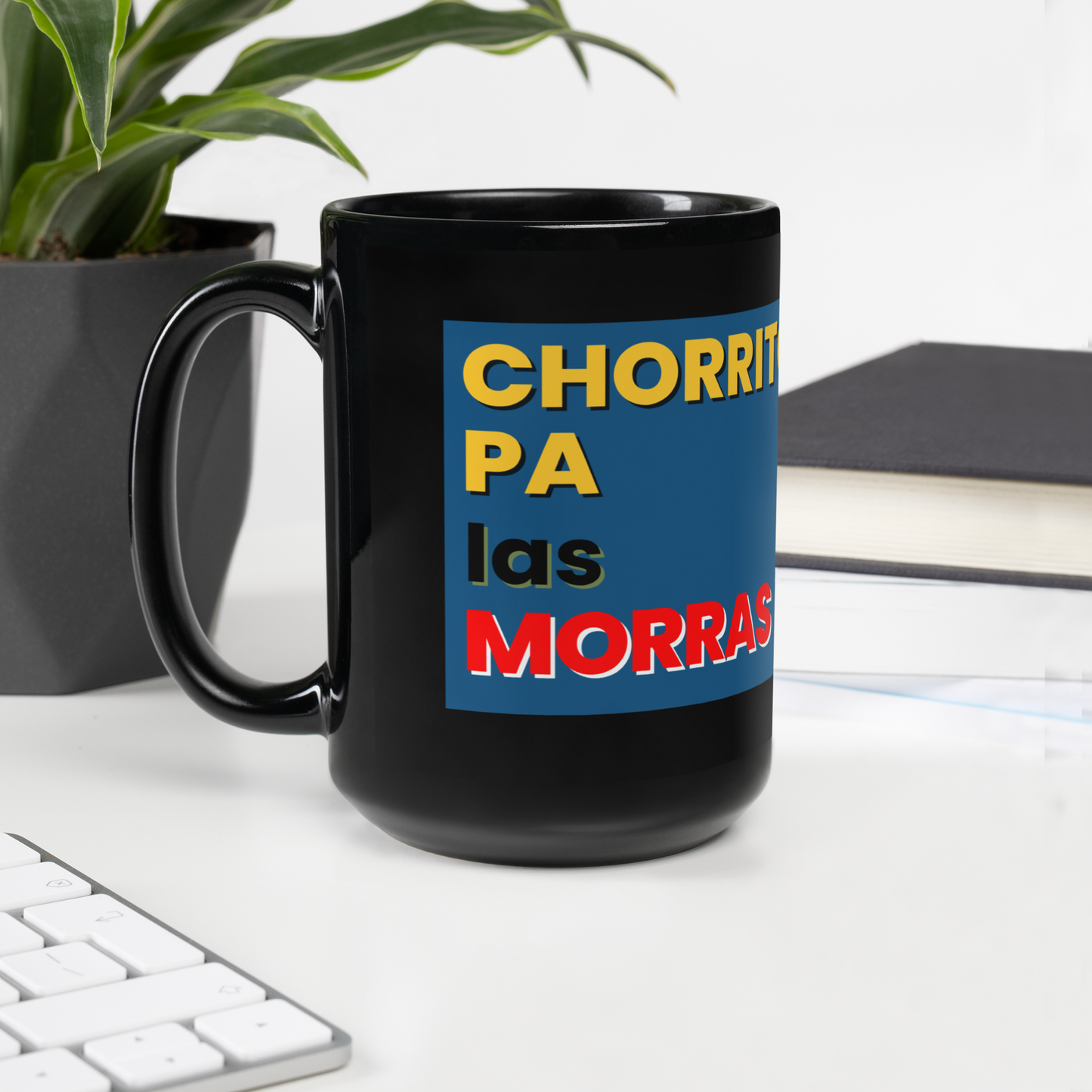 CHORRITO PA LAS MORRAS by URBAN FLOW NATION, Black Glossy Mug